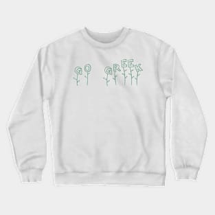 Go Greek Garden Crewneck Sweatshirt